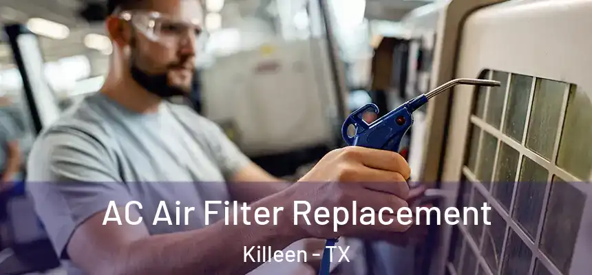  AC Air Filter Replacement Killeen - TX