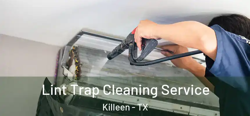  Lint Trap Cleaning Service Killeen - TX