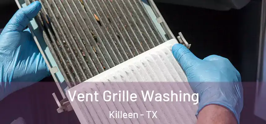  Vent Grille Washing Killeen - TX